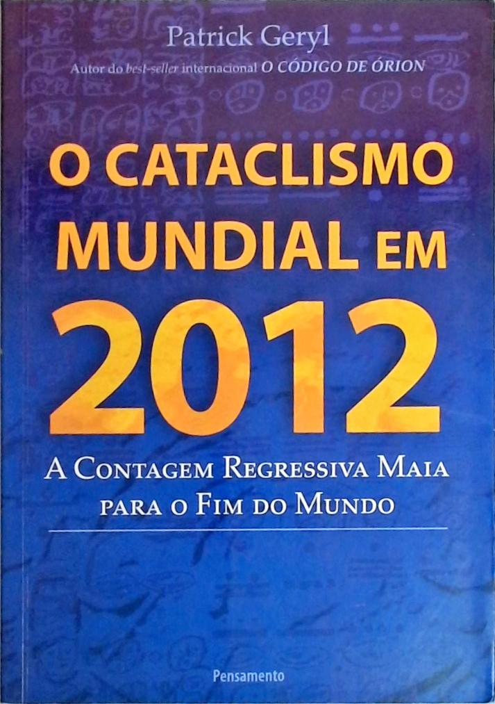 O Cataclismo Mundial Em 2012