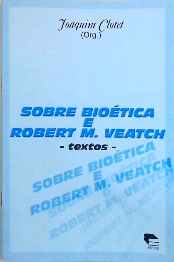 Sobre Bioética e Robert M. Veatch