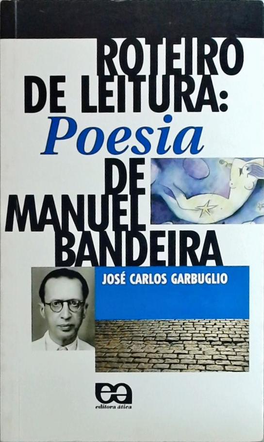 Roteiro de Leitura - Poesia de Manuel Bandeira