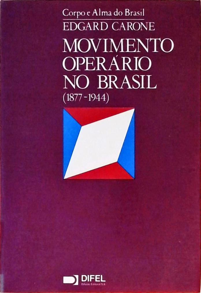 Movimento Operário No Brasil - Volume 1