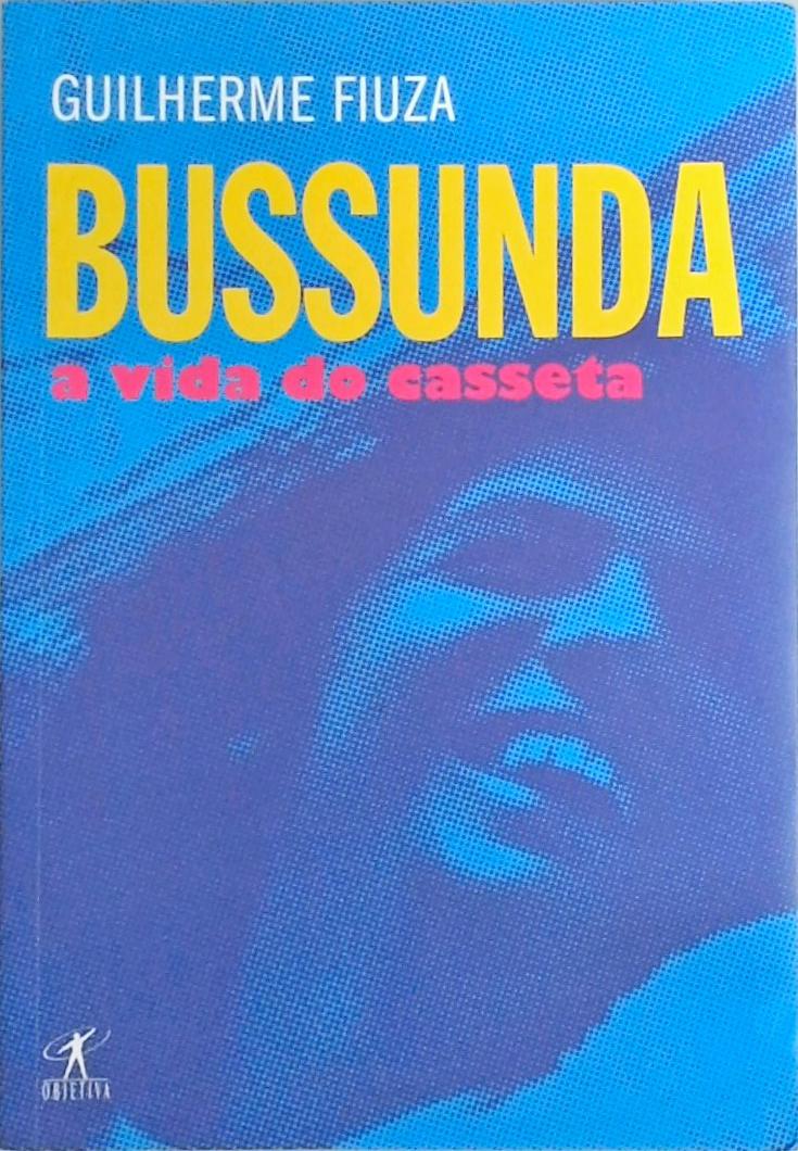 Bussunda - A Vida Do Casseta