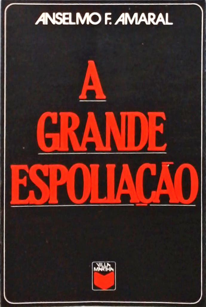 A Grande Espoliação