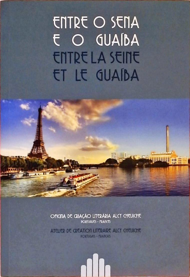 Entre O Sena E O Guaíba - Entre La Seine Et Le Guaíba