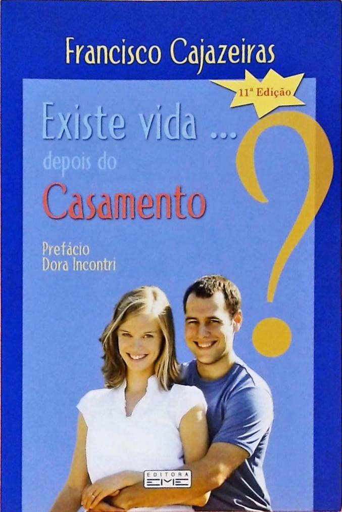 Existe Vida... Depois Do Casamento