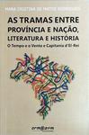 As Tramas Entre Província E Nação, Literatura E História