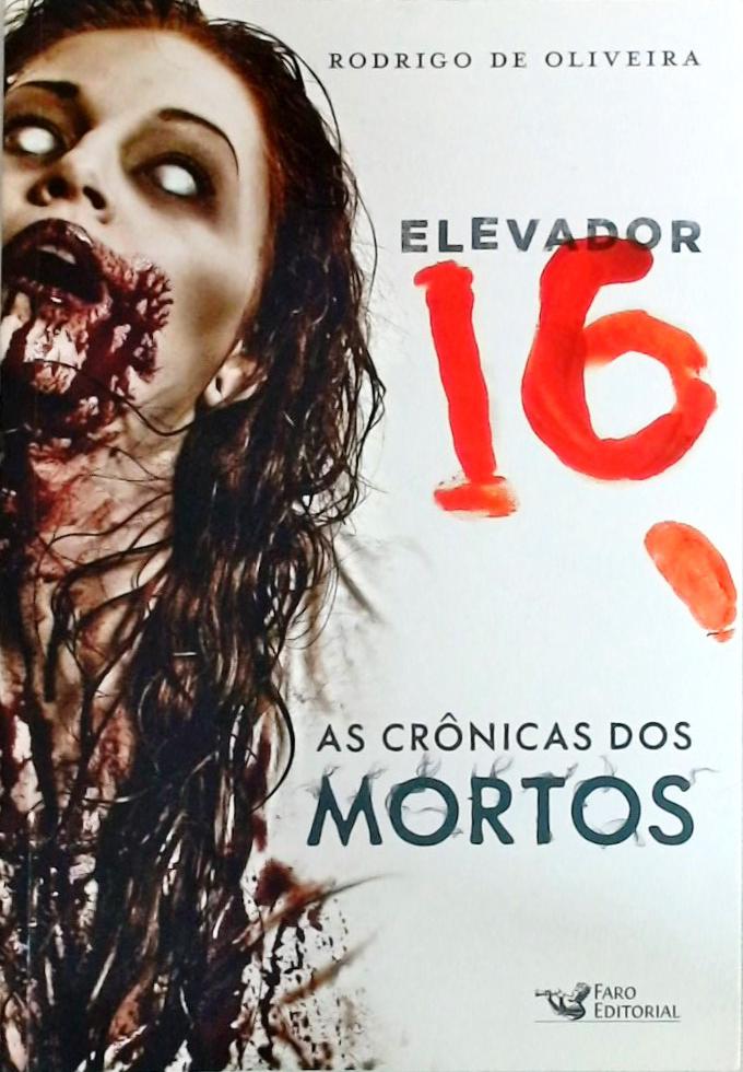 Elevador 16 - As crônicas dos mortos