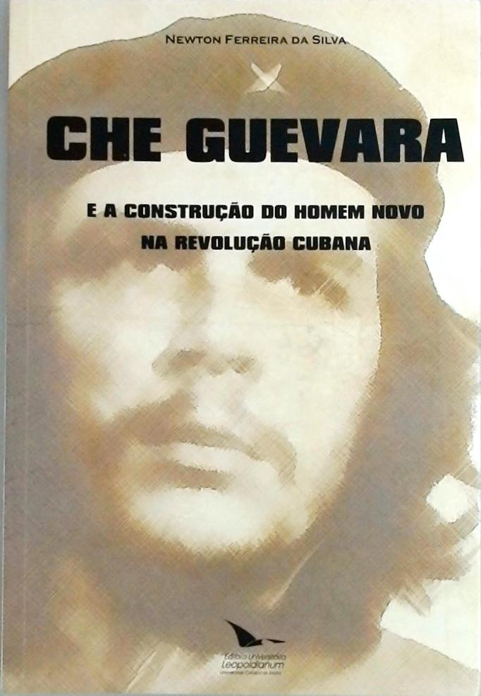 Che Guevara e a Construção do Homem Novo na Revolução Cubana