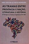 As Tramas Entre Província E Nação, Literatura E História