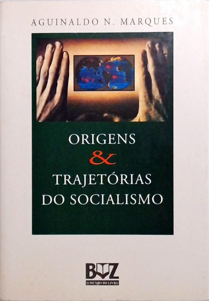 Origens E Trajetórias Do Socialismo