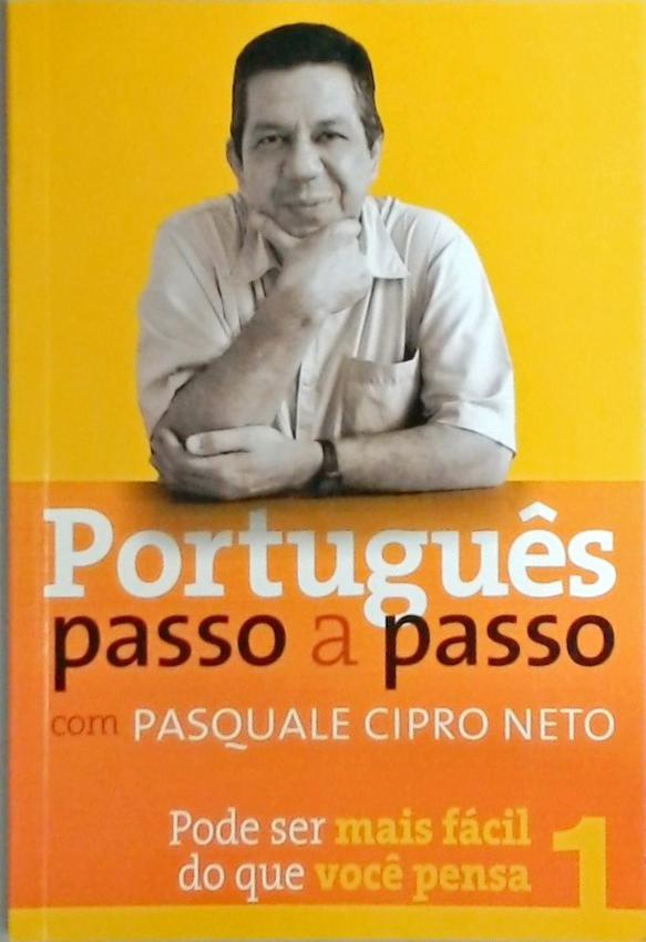 Português Passo A Passo Com Pasquale Cipro Neto - Volume 1