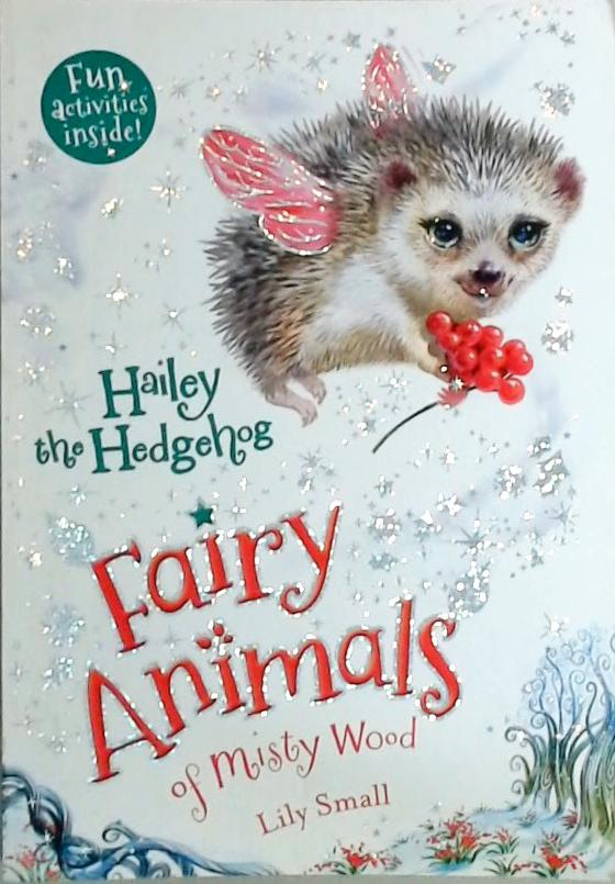 Hailey the Hedgehog - Fairy Animals of Misty Wood