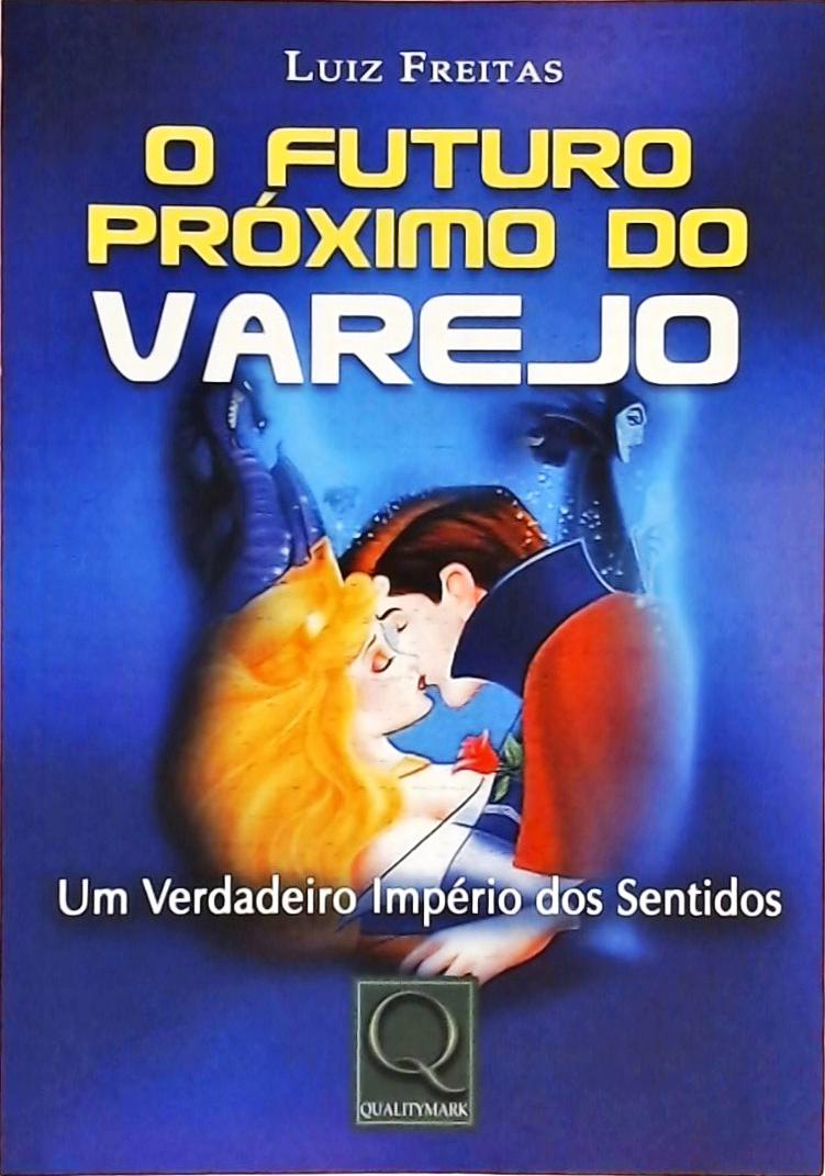 O Futuro Próximo Do Varejo