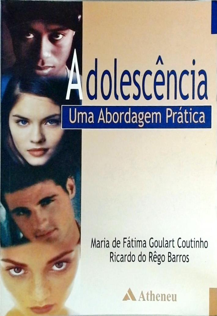 Adolescência - Uma abordagem prática