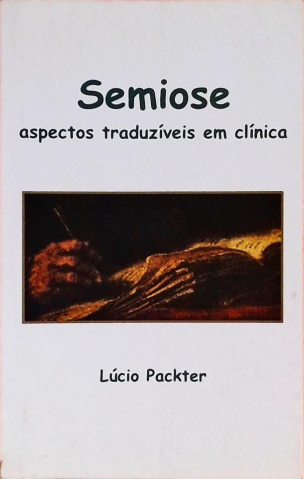 Semiose - Aspectos Traduzíveis Em Clínica