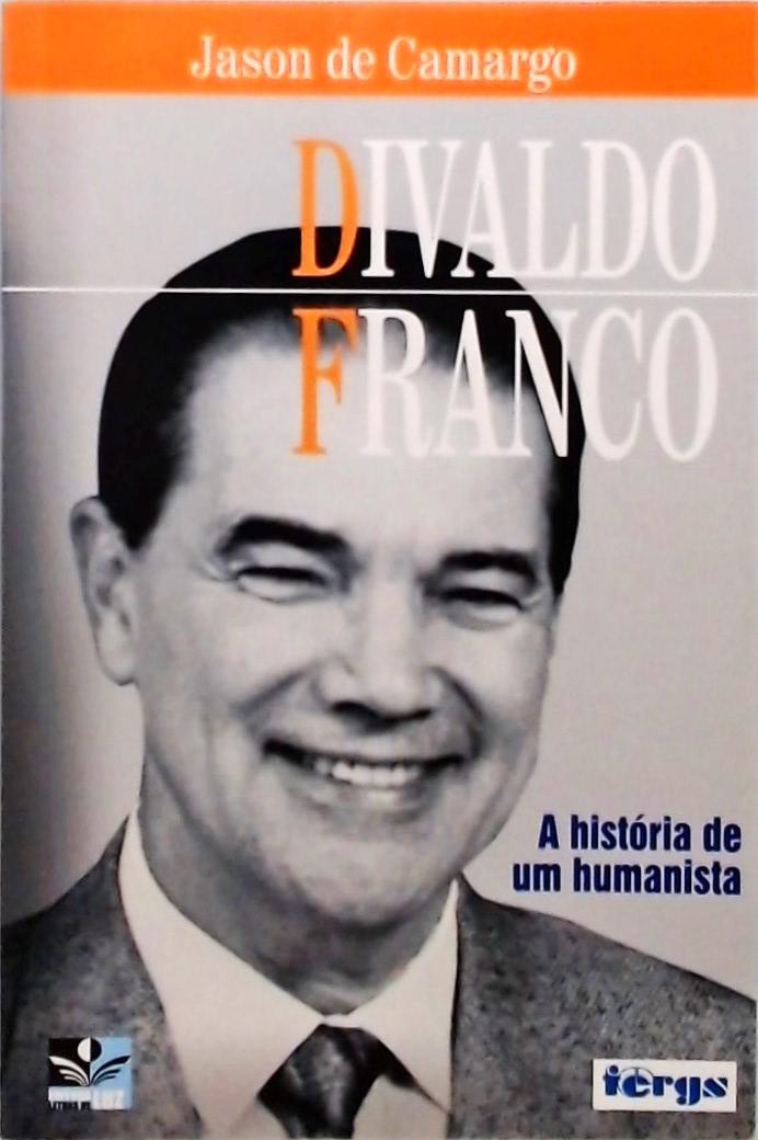 Divaldo Franco - A História De Um Humanista