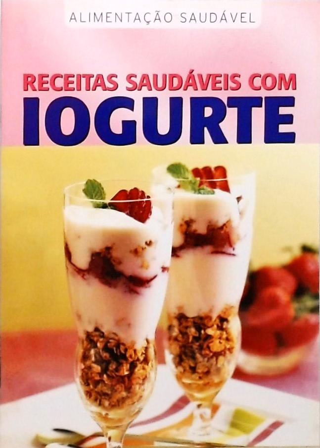 Receitas Saudáveis Com Iogurte