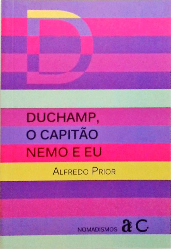 Duchamp O Capitao Nemo E Eu