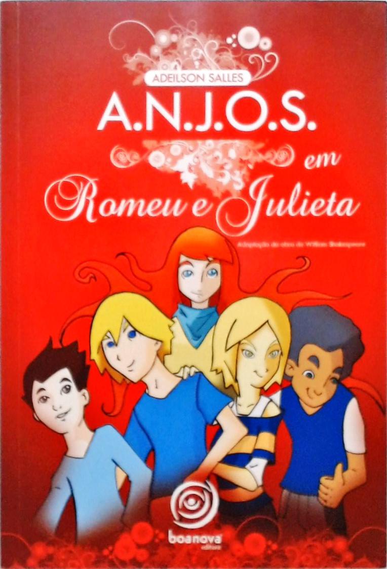 A.N.J.O.S. Em Romeu E Julieta  