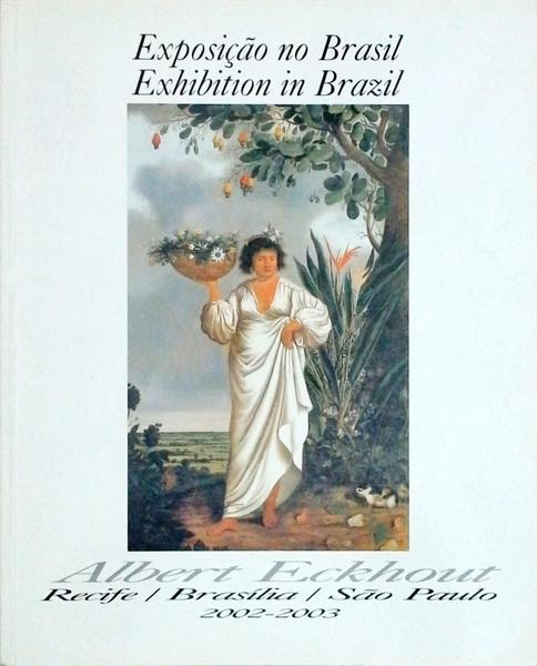 Exposição No Brasil - Albert Eckhout
