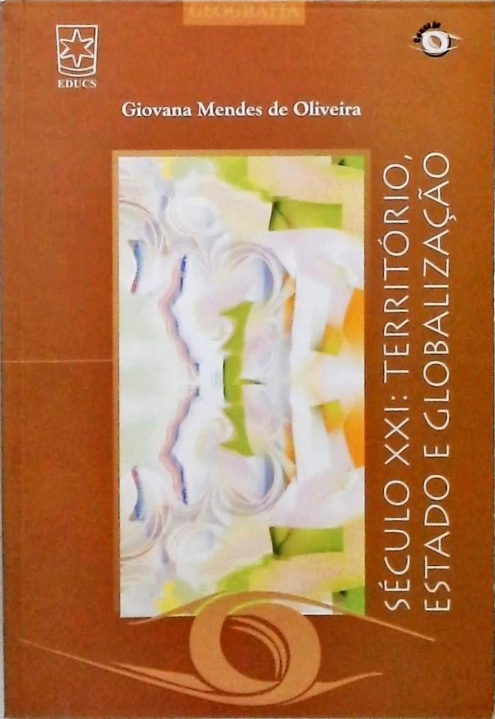 Século XXI - Território Estado E Globalização