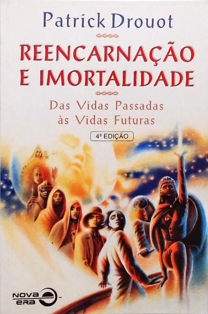 Reencarnação E Imortalidade