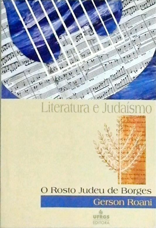 Literatura E Judaísmo: O Rosto Judeu De Borges