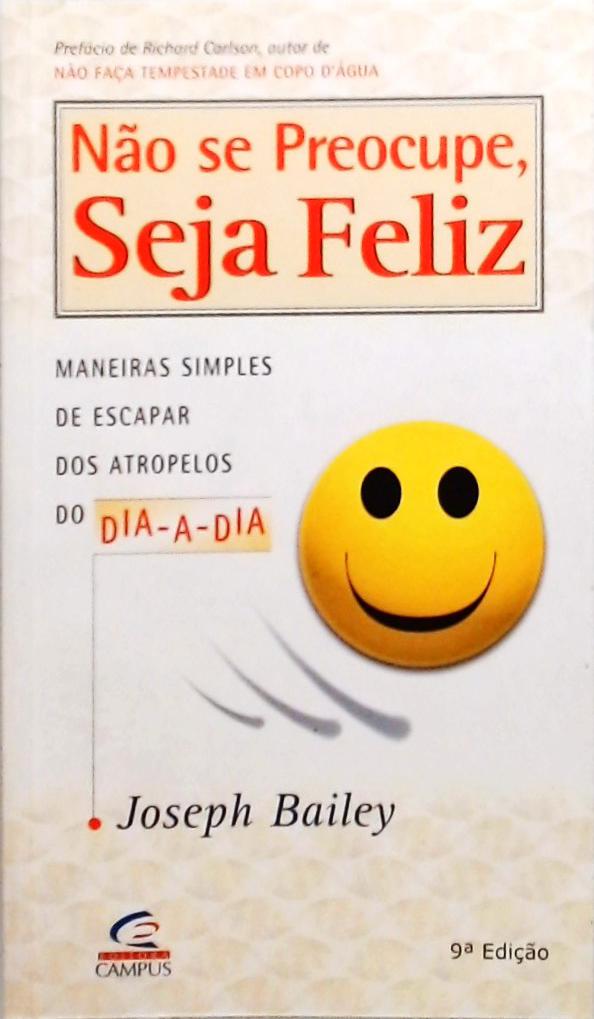 Não Se Preocupe Seja Feliz