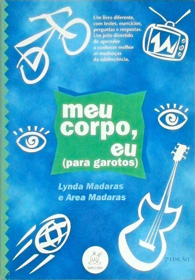 Meu Corpo, Eu (para Garotos)