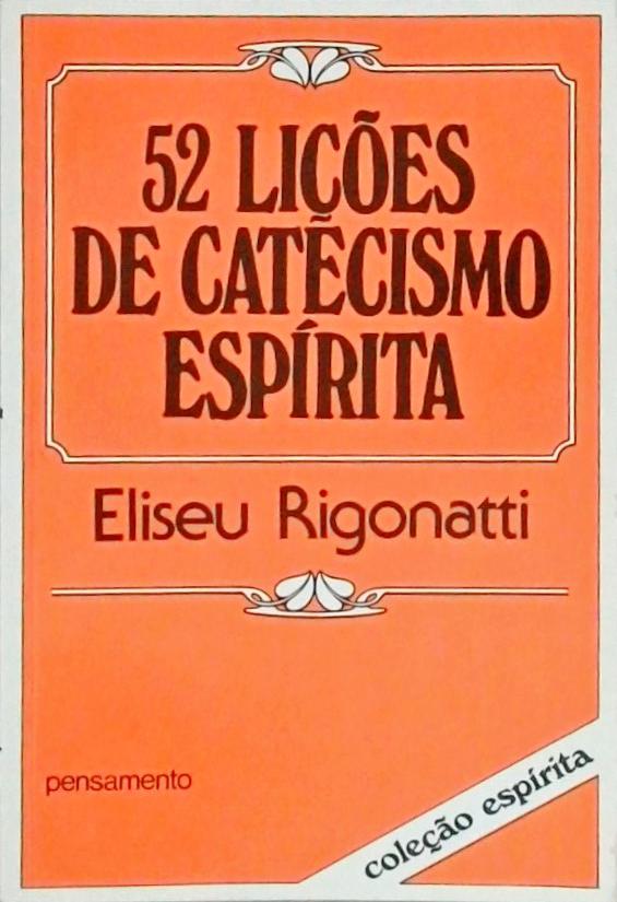 52 Lições De Catecismo Espírita