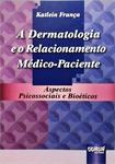 A Dermatologia E O Relacionamento Médico-Paciente