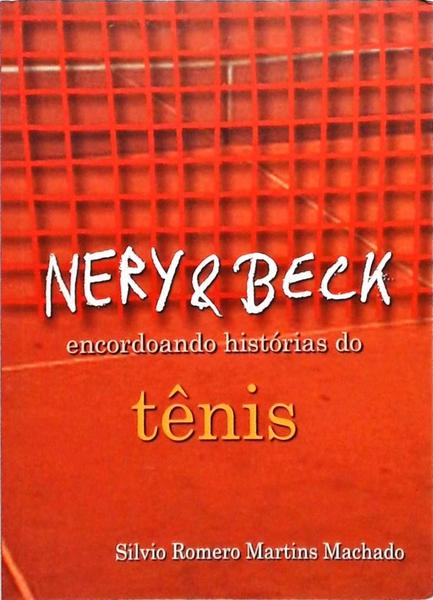 Nery&Beck - Encordoando Histórias Do Tênis