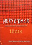 Nery&Beck - Encordoando Histórias Do Tênis