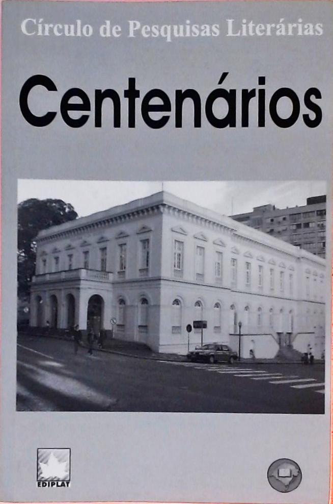 Centenários - Antologia do Circulo de Pesquisas Literárias