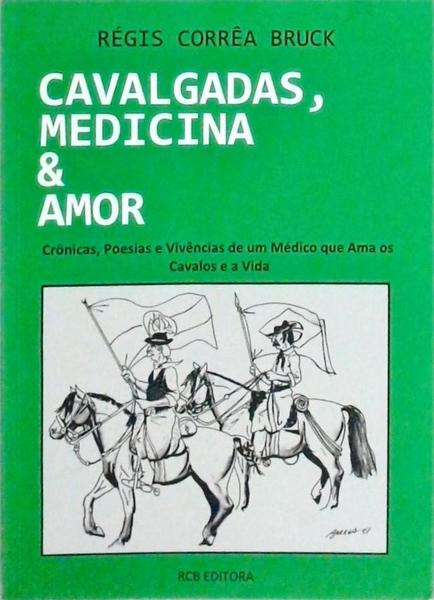 Cavalgadas, Medicina e Amor