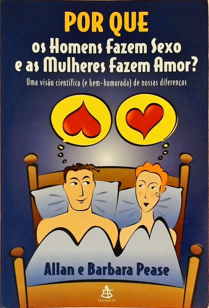 Por que os homens fazem sexo e as mulheres fazem amor?