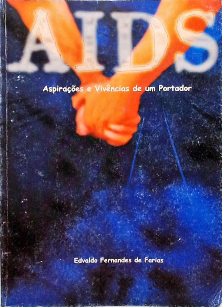 AIDS - Aspirações e vivências de um portador