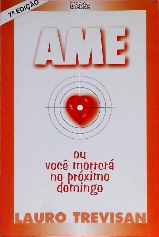 Ame Ou Morrerá No Próximo Domingo