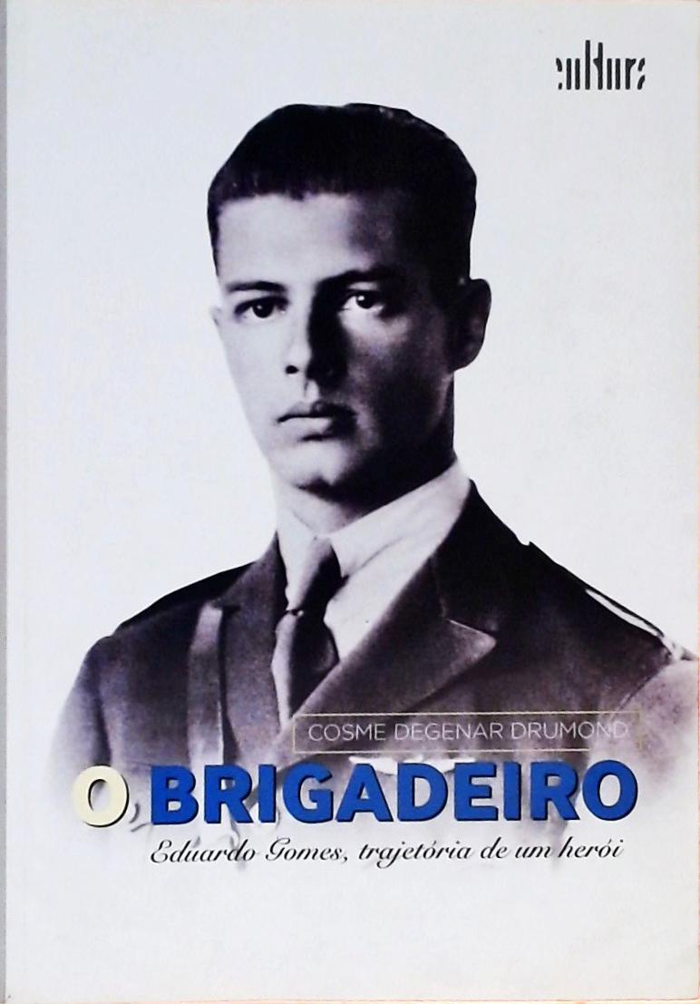 O Brigadeiro Eduardo Gomes