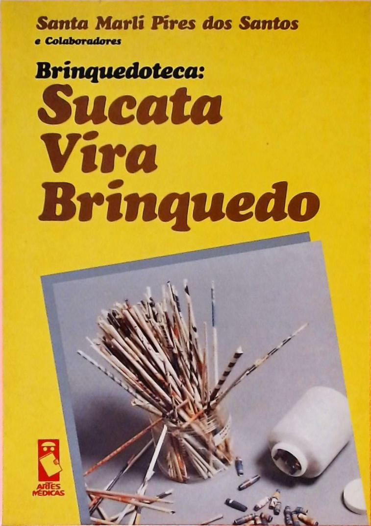 Brinquedoteca - Sucata Vira Brinquedo