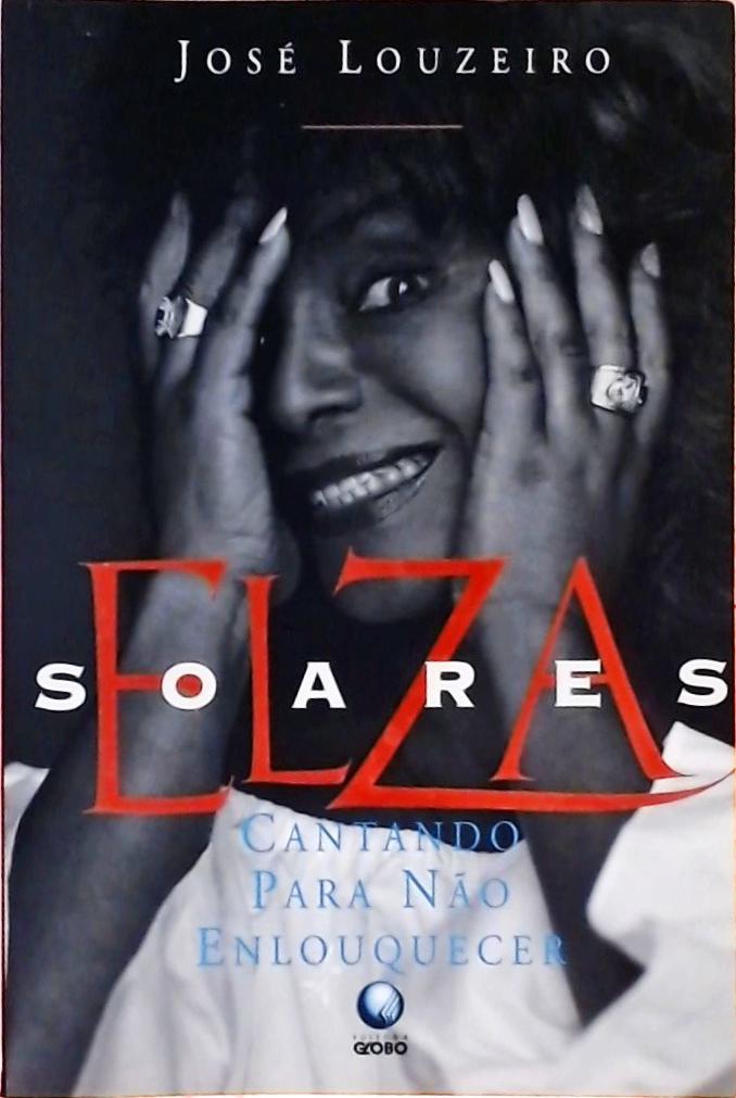 Elza Soares - Cantando Para Não Enlouquecer
