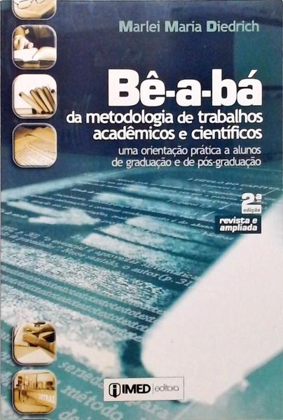 Bê-A-Bá Da Metodologia De Trabalhos Acadêmicos E Científicos