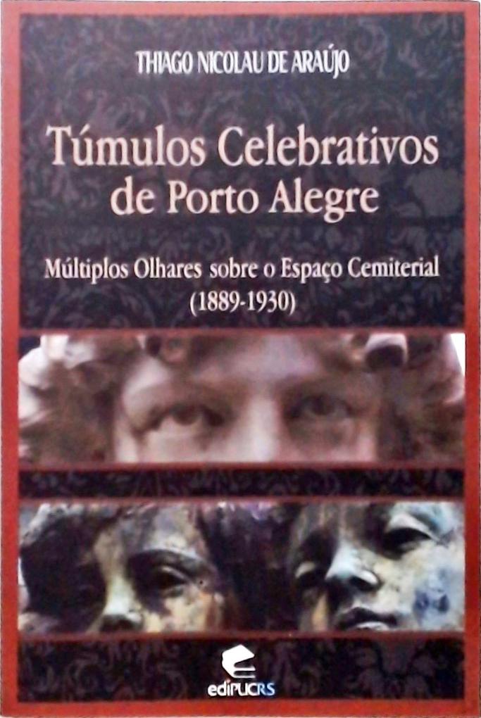 Túmulos Celebrativos De Porto Alegre