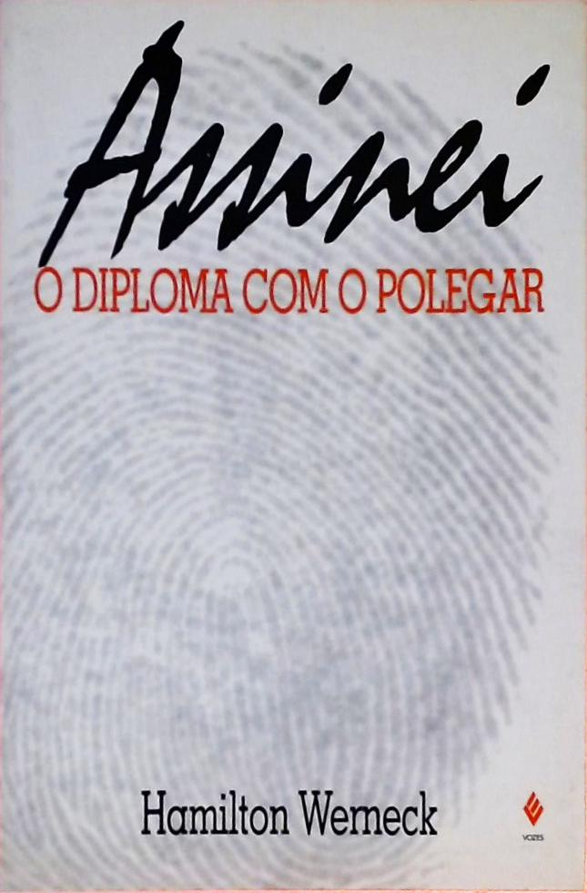 Assinei o Diploma Com o Polegar