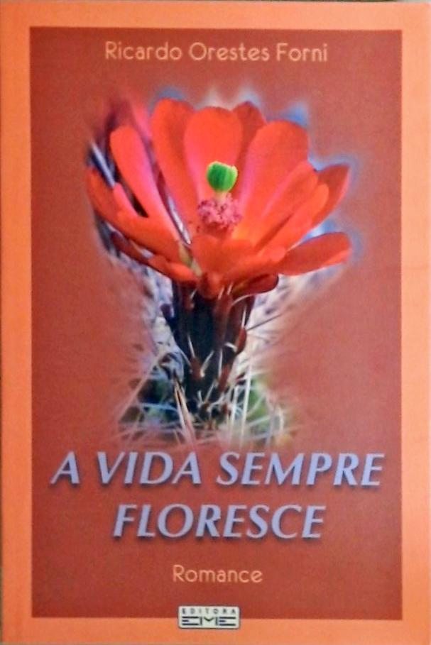 A Vida Sempre Floresce