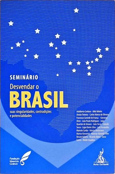 Seminário - Desvendar O Brasil Suas Singularidades, Contradições E Potencialidades