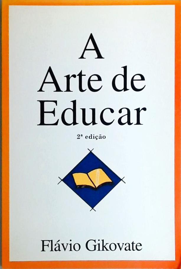 A Arte De Educar