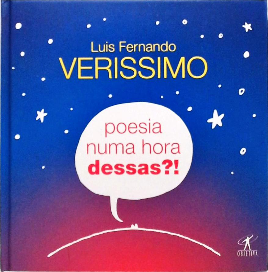 Poesia Numa Hora Dessas?!