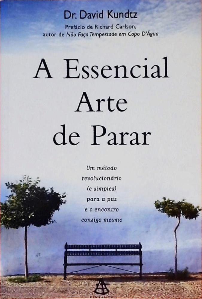 A Essencial Arte De Parar