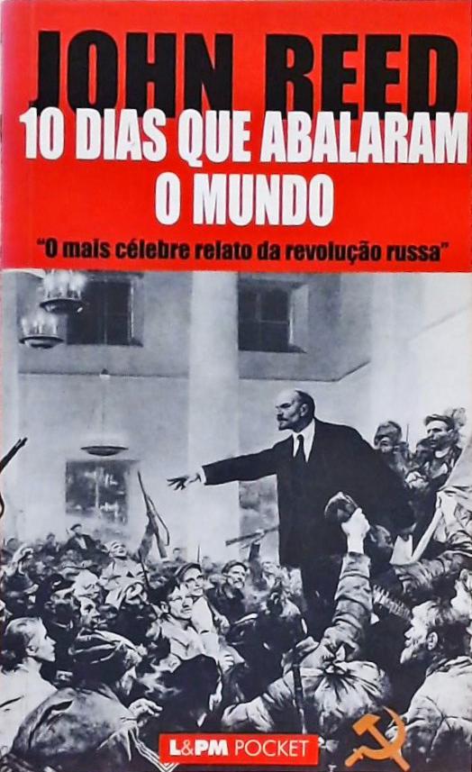 10 Dias Que Abalaram O Mundo John Reed Traça Livraria e Sebo