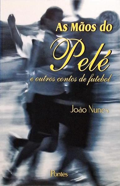 As Mãos Do Pelé